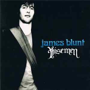 James Blunt - Wisemen Mp3