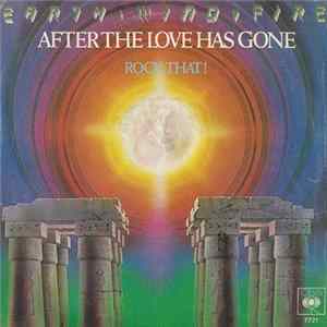 Earth, Wind & Fire - After The Love Has Gone / Rock That! Mp3