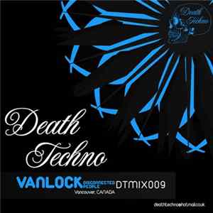 Vanlock - Death Techno 009 Mp3