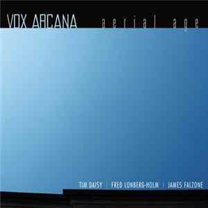 Vox Arcana - Aerial Age Mp3