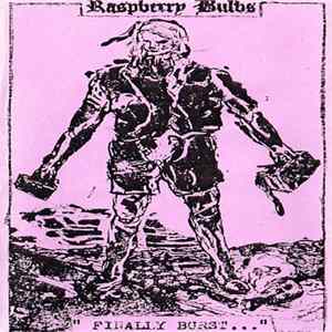 Raspberry Bulbs - Finally Burst... With Fluid Mp3