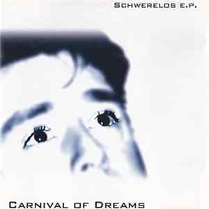 Carnival Of Dreams - Schwerelos E.P. Mp3