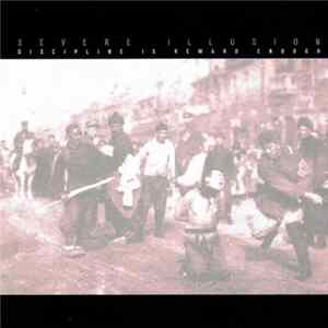 Severe Illusion - Discipline Is Reward Enough Mp3