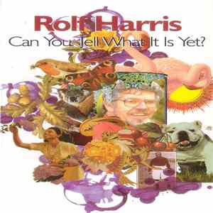 Rolf Harris - Can You Tell What It Is Yet? Mp3