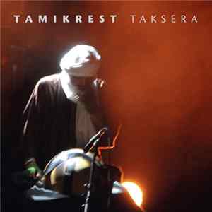 Tamikrest - Taksera Mp3