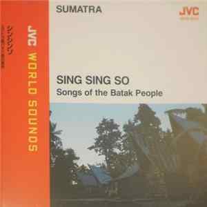 Various - Sumatra: Sing Sing So Songs Of The Batak People Mp3