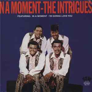 The Intrigues - In A Moment Mp3