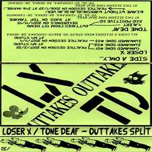 Loser X / Tone Deaf - Outtakes Split Mp3