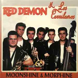Red Demon Y Los Carrilanos - Moonshine & Morphine Mp3