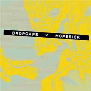 Dropcaps × Hopesick - Dropcaps × Hopesick Mp3