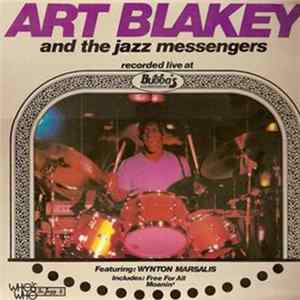 Art Blakey And The Jazz Messengers Featuring Wynton Marsalis - Live At Bubba's Jazz Restaurant Mp3