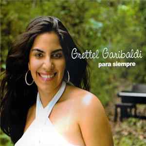 Grettel Garibaldi - Para Siempre Mp3