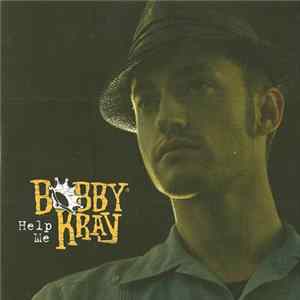 Bobby Kray - Help Me Mp3
