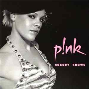 P!NK - Nobody Knows Mp3