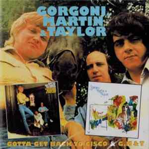 Gorgoni, Martin & Taylor - Gotta Get Back To Cisco / G,M&T Mp3