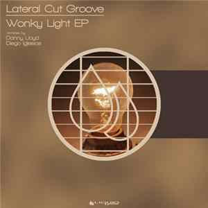 Lateral Cut Groove - Wonky Light EP Mp3