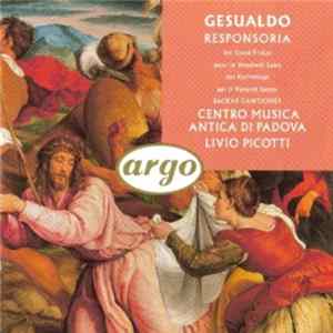 Carlo Gesualdo, Centro Musica Antica Di Padova, Livio Picotti - Responsoria / Sacrae Cantiones Mp3