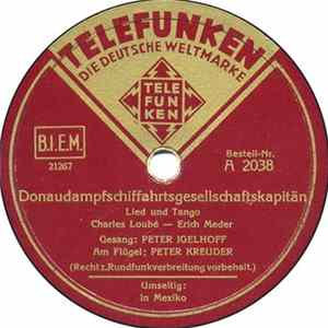 Peter Igelhoff, Peter Kreuder - Donaudampfschiffahrtsgesellschaftskapitän / In Mexiko Mp3