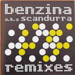 Benzina AKA Scandurra - Remixes Mp3