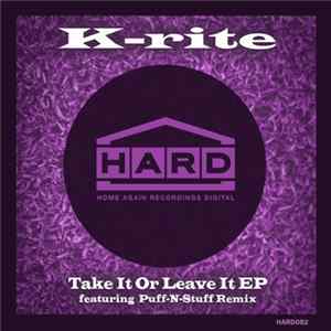 K-rite - Take It Or Leave It Mp3