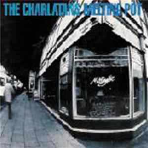 The Charlatans - Melting Pot Mp3