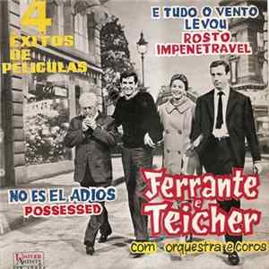 Ferrante Y Teicher - No Es El Adios / Possesed / E Tudo O Vento Levou / Rosto Impenetrável Mp3