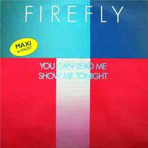 Firefly - You Can Lead Me / Show Me Tonight Mp3