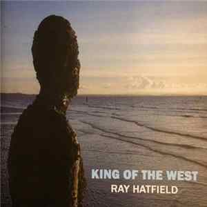 Ray Hatfield - King Of The West Mp3
