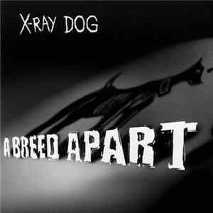 X-Ray Dog - A Breed Apart Mp3