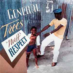 General Trees - Nuff Respect Mp3