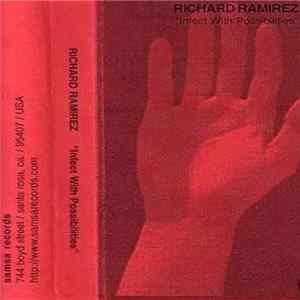 Richard Ramirez - Infect With Possibilities Mp3
