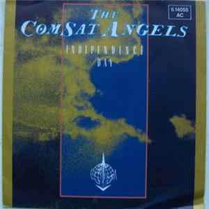 The Comsat Angels - Independence Day Mp3