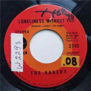The Hagers - Loneliness Without You / Give It Time Mp3