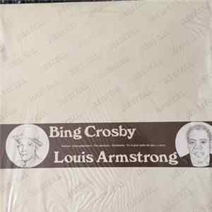 Bing Crosby ~ Louis Armstrong - Bing Crosby ~ Louis Armstrong Mp3