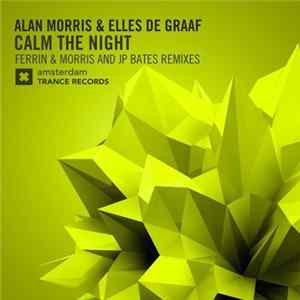 Alan Morris & Elles de Graaf - Calm The Night Mp3
