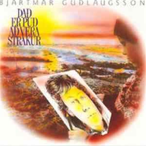 Bjartmar Guðlaugsson - Það Er Puð Að Vera Strákur Mp3