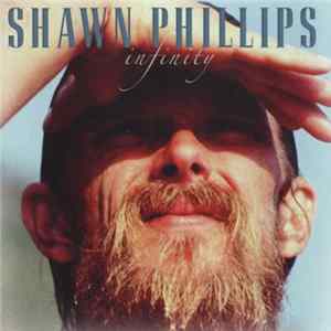 Shawn Phillips - Infinity Mp3