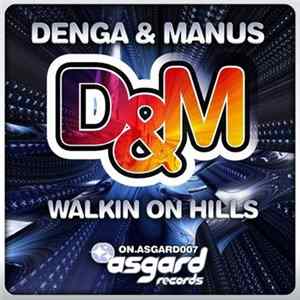 Denga & Manus - Walkin On Hills Mp3
