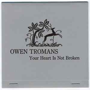 Owen Tromans - Your Heart Is Not Broken Mp3