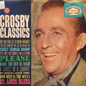 Bing Crosby - Crosby Classics Mp3