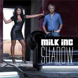 Milk Inc - Shadow Mp3