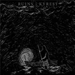 Ruins / Kyrest - Split Mp3