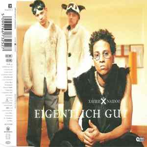 Xavier Naidoo - Eigentlich Gut Mp3