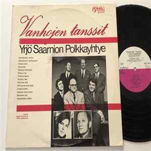 Yrjö Saarnion Polkkayhtye, Anneli Huovinen, Erkki Junkkarinen - Vanhojen Tanssit Mp3