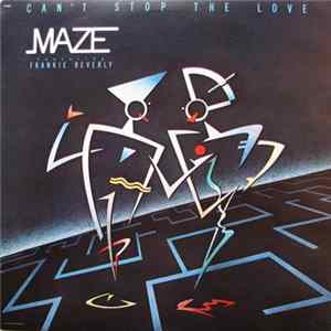 Maze Featuring Frankie Beverly - Can't Stop The Love Mp3