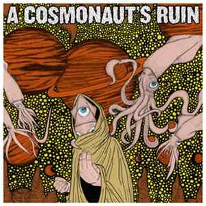 A Cosmonaut's Ruin - The Inverse of Man Mp3
