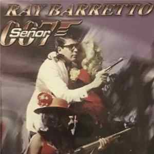 Ray Barretto - Senor 007 Mp3