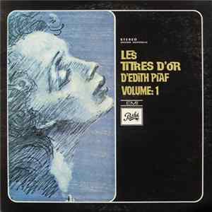Edith Piaf - Les Titres D'Or D'Edith Piaf Volume: 1 Mp3