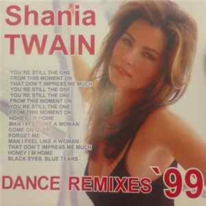 Shania Twain - Dance Remixes '99 Mp3