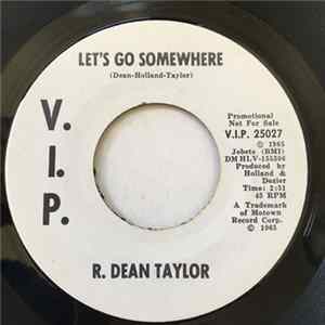 R. Dean Taylor - Let's Go Somewhere Mp3
